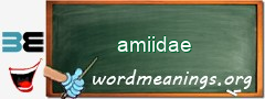 WordMeaning blackboard for amiidae